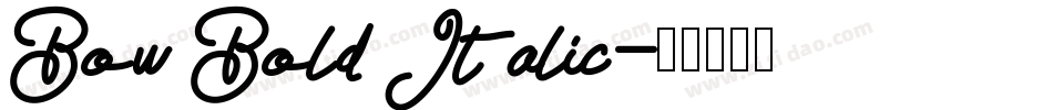 Bow Bold Italic字体转换